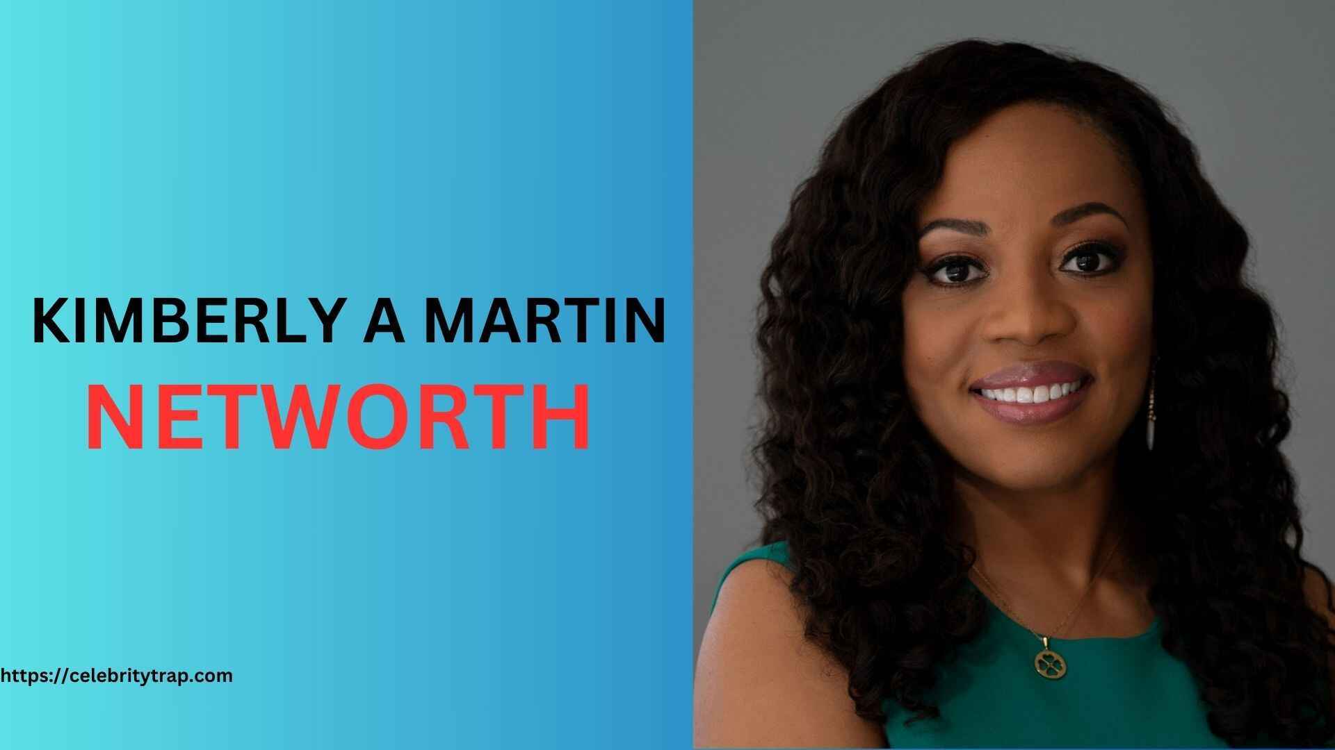 Kimberly a Martin Net Worth