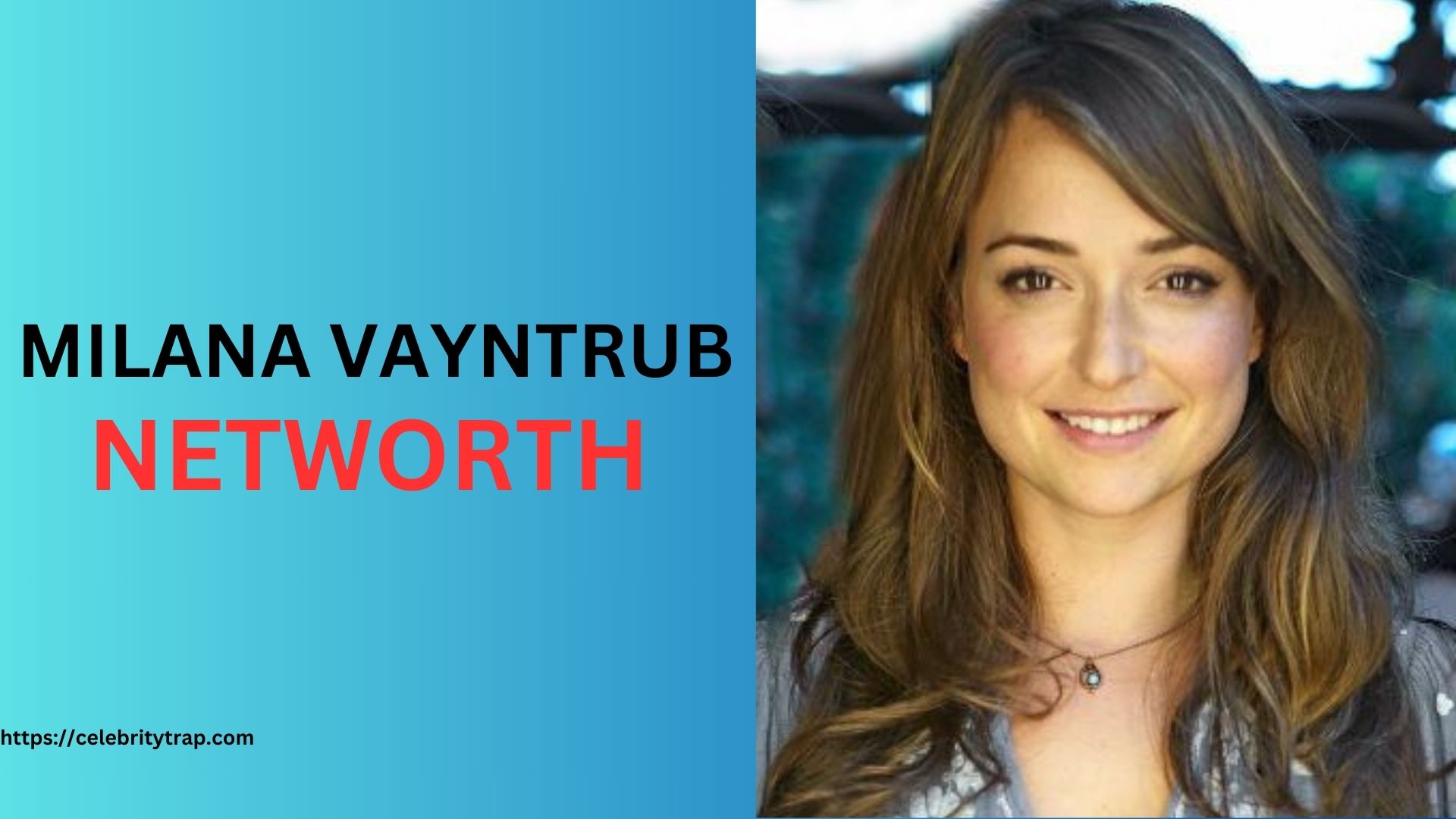 Milana Vayntrub Net Worth